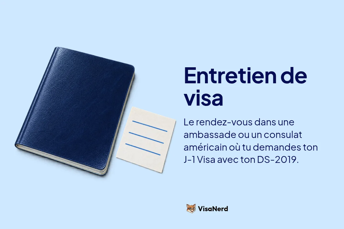 Entretien de visa: Le rendez-vous dans une ambassade ou un consulat américain où tu demandes ton J-1 Visa avec ton DS-2019.