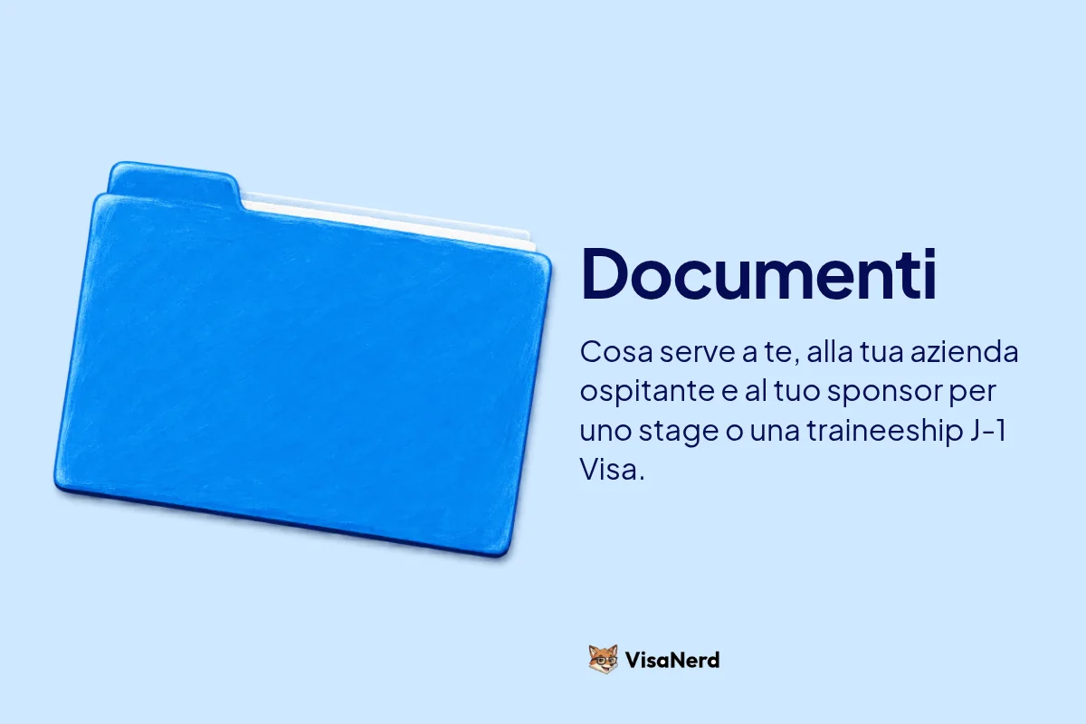 Documenti: Cosa serve a te, alla tua azienda ospitante e al tuo sponsor per uno stage o una traineeship J-1 Visa.