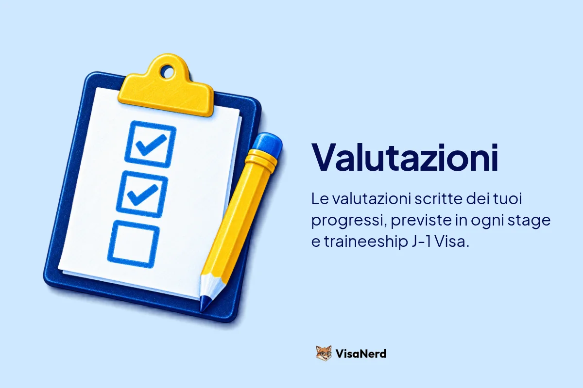 Valutazioni: Le valutazioni scritte dei tuoi progressi, previste in ogni stage e traineeship J-1 Visa.