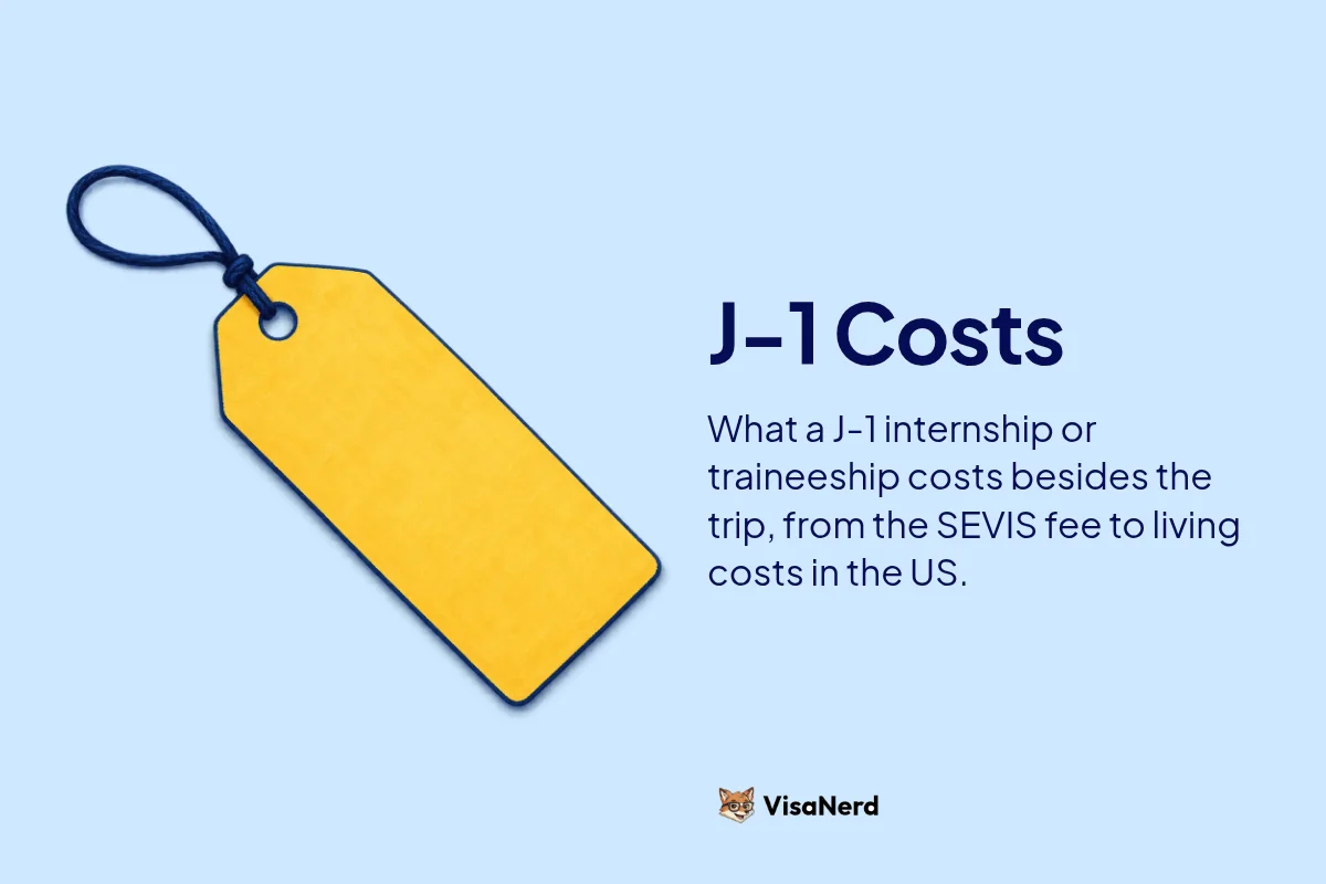 J-1 Costs: What a J-1 internship or traineeship costs besides the trip, from the SEVIS fee to living costs in the US.