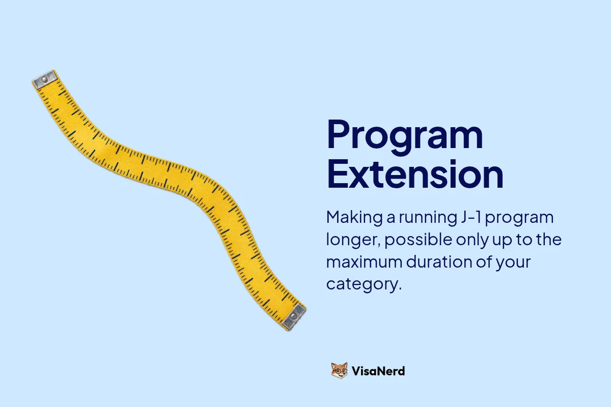 Program Extension: Making a running J-1 program longer, possible only up to the maximum duration of your category.